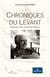Chroniques du Levant - Mémoires d'un architecte libanais