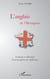 L'anglais de l'hexagone - Constats et réflexions d'un interprète de conférence