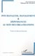 PSYCHANALYSE MANAGEMENT ET DEPENDANCES AU SEIN DES ORGANISATIONS
