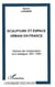 SCULPTURE ET ESPACE URBAIN EN FRANCE - Histoire de l'instauration d'un dialogue 1951-1992