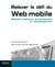 Relever le défi du web mobile - Bonnes pratiques de conception et de développement
