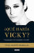 ¿Qué haría Vicky? - Una guía para vivir con pasión y estilo