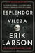 Esplendor y vileza - La historia de Churchill y su entorno familiar durante el período más crítico de la guerra