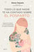 Todo lo que nadie te ha contado sobre el posparto - Sobrevive física y emocionalmente al cuarto trimestre