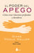 El poder del apego - Cómo crear relaciones profundas y duraderas