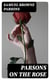 Parsons on the Rose - A Treatise on the Propagation, Culture and History of the Rose