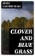 Clover and Blue Grass