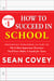 Decision #1: How to Succeed in School - Previously published as part of "The 6 Most Important Decisions You'll Ever Make"