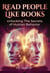 Read People Like Books: Unlocking The Secrets of Human Behavior