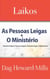 Laikos – As Pessoas Leigas E O Ministério