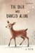 The Deer Who Danced Alone