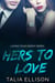 Hers to Love - Loving Your Enemy, #3