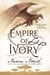 Empire of Ivory - Book Four of Temeraire
