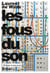 Les fous du son
