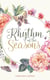 Rhythm of the Seasons