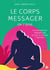 Le corps messager de l'âme - 40 pratiques pour dialoguer avec le corps et retrouver l'équilibre
