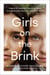 Girls on the Brink - Helping Our Daughters Thrive in an Era of Increased Anxiety, Depression, and Social Media