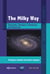 The milky way - Structure, Dynamics, Formation and Evolution