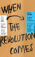 When the Revolution Comes - 'A modern-day Grapes of Wrath' Irish Times