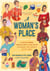 A Woman's Place - The Inventors, Rumrunners, Lawbreakers, Scientists, and Single Moms Who Changed the World with Food