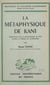 La métaphysique de Kant - Perspectives sur la métaphysique de Kant d'après la théorie du schématisme