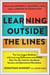 Learning Outside The Lines - Two Ivy League Students With Learning Disabilities And Adhd Give You The Tools F