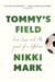 Tommy's Field - Love, Loss, and the Goal of a Lifetime