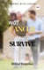 Not cancer but can survive