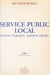 Service public local : gestion publique, gestion privée ?