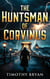 The Huntsman of Corvinus