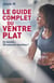 Le guide complet du ventre plat