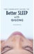 A complete Guide to better Sleep with Qigong