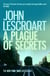 A Plague of Secrets (Dismas Hardy series, book 13) - A gripping legal thriller with shocking twists