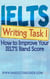 IELTS Task 1 Writing (Academic) Test: How to improve your IELTS band score - How to Improve your IELTS Test bandscores