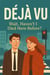 Déjà Vu - The dejaverse (a looped reality series), #1