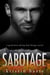 Sabotage: A Good Men Doing Bad Things Novel - Vigilante Justice, #5