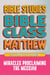 Matthew: Bible Class — Miracles Proclaming the Messiah