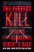 The Perfect Kill - 21 Laws for Assassins