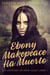 Ebony Makepeace Ha Muerto - Los Misterios de Brad Culley, #1