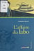 L'Affaire du labo