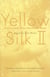 Yellow Silk II - International Erotic Stories and Poems