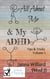 All About Me & My ADHD - Actually ADHD Tips & Tricks, #1