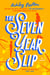 The Seven Year Slip