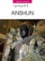 A Quick Guide To ... Anshun