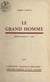 Le grand homme - Comédie-express en 3 actes