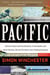 Pacific - Silicon Chips and Surfboards, Coral Reefs and Atom Bombs, Brutal Dictators, Fading Empires, and the Coming Collision of the World's Superpowers