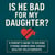 Is He Bad For My Daughter