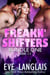 Freakn' Shifters Bundle One - Freakn' Shifters, #0