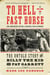 To Hell on a Fast Horse Updated Edition - The Untold Story of Billy the Kid and Pat