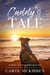 Caddy's Tale: A Story of Unconditional Love